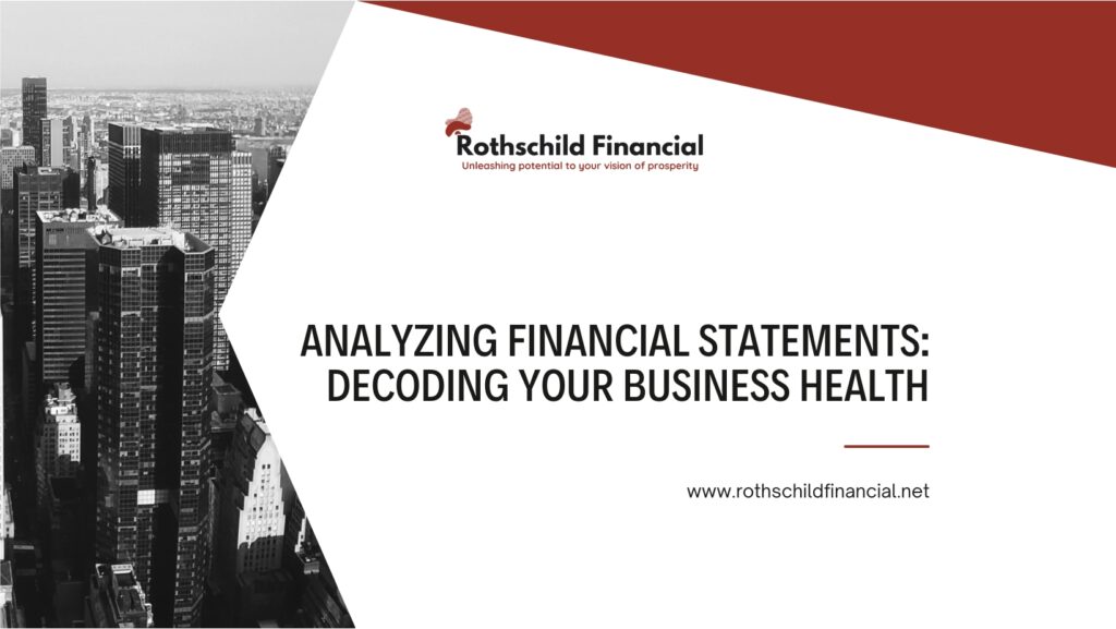 Analyzing Financial Statements- Decoding Your Business Health